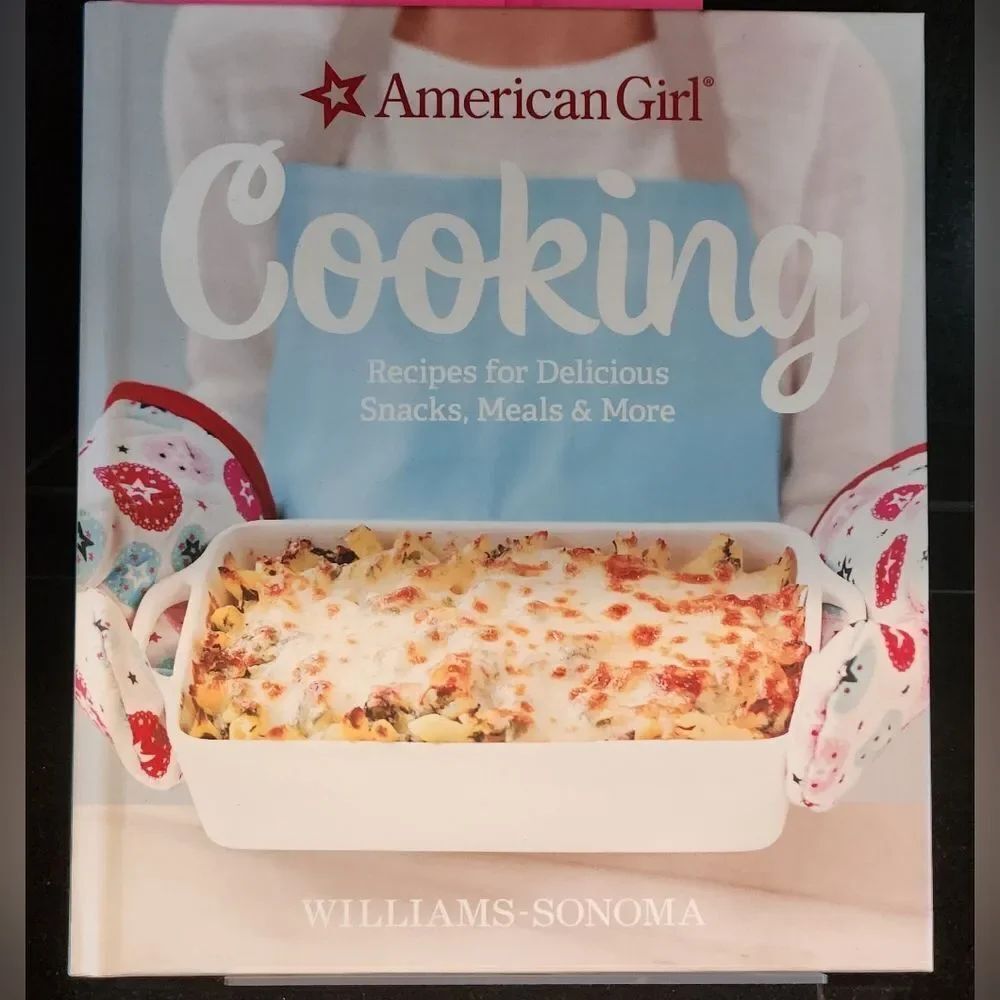 🩵NWOT American Girl Delicious Snacks, Meals, & More Hardcover Cookbook